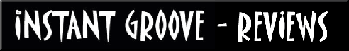 Instant Groove Review button